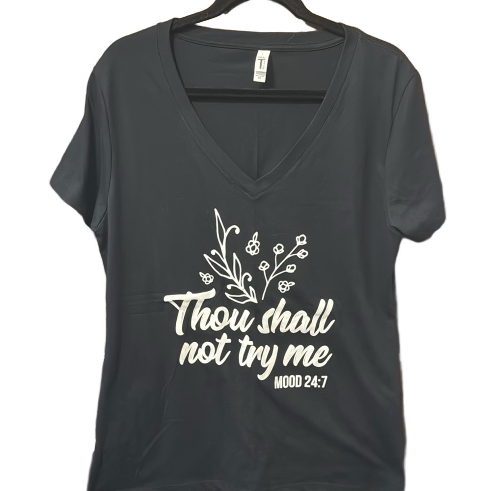 Thou Shall Not Try Me Mood 24:7 Next Level Apparel Black Short Sleeve Tee